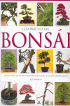 BONSAI, GUIA PRACTICA  MANUAL CON MAS DE 800 FOTOGRAFIAS