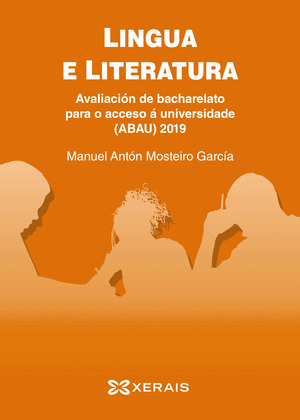 ABAU 2019. LINGUA E LITERATURA. AVALIACION DE BACHARELATO PARA O ACCESO A UNIVER