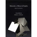 MINERALES Y MINAS DE ESPAÑA. SULFUROS Y SULFOSALES - VOL. II