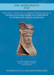 IMAGEN Y CULTO EN LA IBERIA PRERROMANA II: NUEVAS LECTURAS
