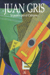JUAN GRIS, LA PASION POR EL CUBISMO