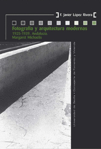 FOTOGRAFÍA Y ARQUITECTURA MODERNAS.