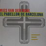 MIES VAN DER ROHE: EL PABELLON DE BARCELONA