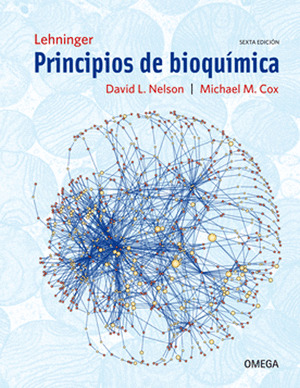 PRINCIPIOS DE BIOQUÍMICA. LEHNINGER (6ª EDICIÓN, 2014)