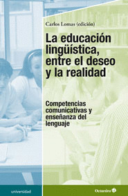 EDUCACIÓN LINGÜÍSTICA, ENTRE EL DESEO Y LA REALIDAD; LA