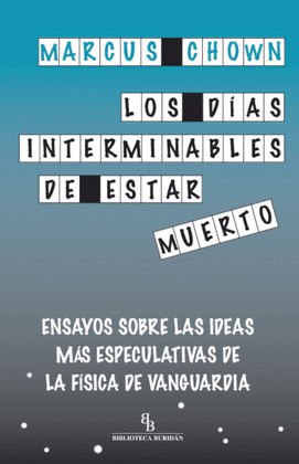 DIAS INTERMINABLES DE ESTAR MUERTO,LOS