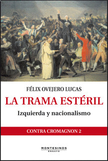 TRAMA ESTERIL, LA (IZQUIERDA Y NACIONALISMO)