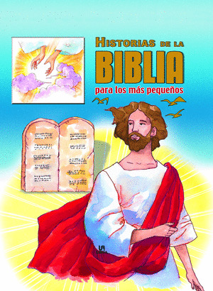 HISTORIAS DE LA BIBLIA PARA LOS MAS PEQ