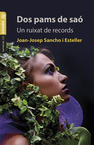 DOS PAMS DE SAÓ. UN RUIXAT DE RECORDS