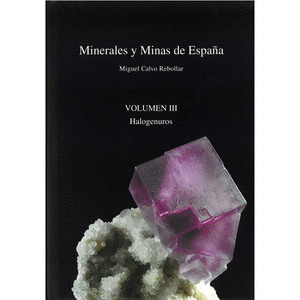 MINERALES Y MINAS DE ESPAÑA. HALOGENUROS - VOL. III