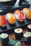 COCINA JAPONESA. TRADICIONES, TECNICAS, INGREDIENTES, RECETA