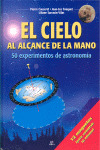 CIELO AL ALCANCE DE LA MANO. 50 EXPERIMENTOS ASTRONOMIA