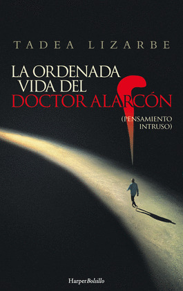 ORDENADA VIDA DEL DOCTOR ALARCÓN, LA
