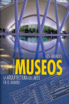 MUSEOS. ARQUITECTURA DEL ARTE EN EL MUNDO