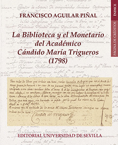 LA BIBLIOTECA Y EL MONETARIO DEL ACADEMICO CANDIDO MARIA TRIGUEROS (1798)