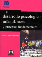 EL DESARROLLO PSICOLÓGICO INFANTIL. ÁREAS Y PROCESOS FUNDAMENTALES.
