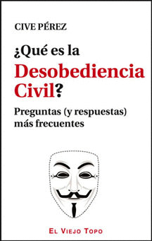 ¿QUE ES LA DESOBEDIENCIA CIVIL?