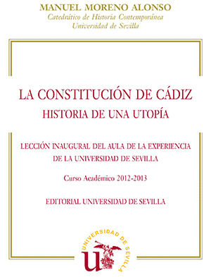 LA CONSTITUCION DE CADIZ. HISTORIA DE UNA UTOPIA