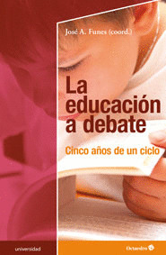 EDUCACIÓN A DEBATE,LA