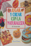 JUGAR Y CREAR CON LA NATURALEZA