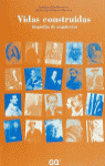 VIDAS CONSTRUIDAS, BIOGRAFIAS DE ARQUITECTOS