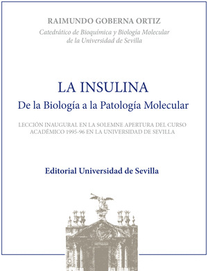 LA INSULINA: DE LA BIOLOGIA A LA PATOLOGIA MOLECULAR