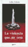 LA VIOLENCIA QUE NO CESA