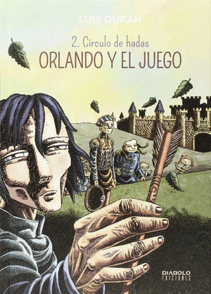 ORLANDO Y EL JUEGO 2. CIRCULO DE HADAS