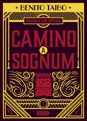 MUNDO SIN DIOSES. CAMINO A SOGNUM