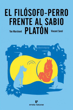 FILÓSOFO-PERRO FRENTE AL SABIO PLATÓN, EL