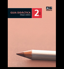 BAT, LLENGUA CATALANA, 2 ESO. GUIA DIDÀCTICA