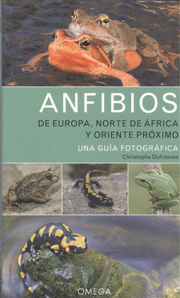 ANFIBIOS DE EUROPA, NORTE DE ÁFRICA Y ORIENTE PROXIMO