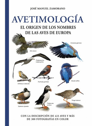 AVETIMOLOGÍA. EL ORIGEN DE LOS NOMBRES DE LAS AVES DE EUROPA