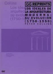 LOS IDEALES DE LA ARQUITECTURA MODERNA: SU EVOLUCION, 1750-1950