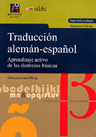TRADUCCIÓN ALEMÁN-ESPAÑOL. APRENDIZAJE ACTIVO DE DESTREZAS BÁSICAS. GUÍA DIDÁCTI