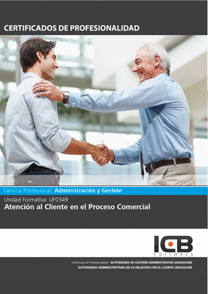 UF0349: ATENCION AL CLIENTE EN EL PROCESO COMERCIAL.