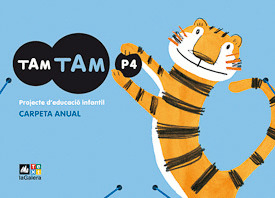 PROJECTE TAM TAM, 4 EDUCACIÓ INFANTIL