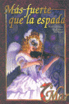 MAS FUERTE QUE LA ESPADA