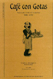 CAFE CON GOTAS - SEMANARIO SATIRICO ILUSTRADO 1886-1892