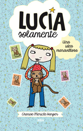 LUCIA SOLAMENTE#1. UNA IDEA MARAVILLOSA