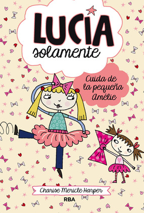 LUCIA SOLAMENTE#6. CUIDA DE LA PEQUEÑA AMELIE