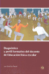 DIAGNÓSTICO Y PERFIL FORMATIVO DEL DOCENTE DE EDUCACIÓN FÍSICA ESCOLAR