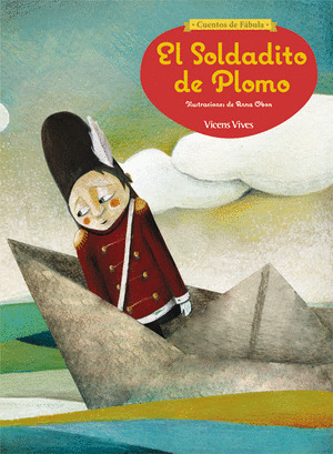 SOLDADITO DE PLOMO, EL (CUENTOS DE FABULA)