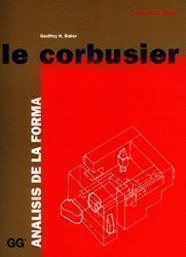 LE CORBUSIER, ANALISIS DE LA FORMA. 7ª EDICION AMPLIADA