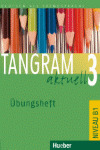 UBUNGSHEFTTANGRAM AKTUELL 3. NIVEAU B1