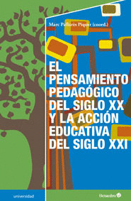 EL PENSAMIENTO PEDAG?GICO DEL SIGLO XX Y LA ACCI?N EDUCATIVA DEL SIGLO XXI