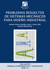 PROBLEMAS RESUELTOS DE SISTEMAS MECÁNICOS PARA DISEÑO INDUSTRIAL.