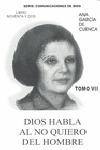 DIOS HABLA AL NO QUIERO DEL HOMBRE VII