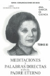 MEDITACIONES Y PALABRAS DIRECTAS CON EL PADRE ETERNO XI