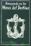 NAVEGANDO EN LOS MARES DEL DESTINO